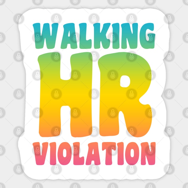 Walking HR Violation Sticker by Xtian Dela ✅